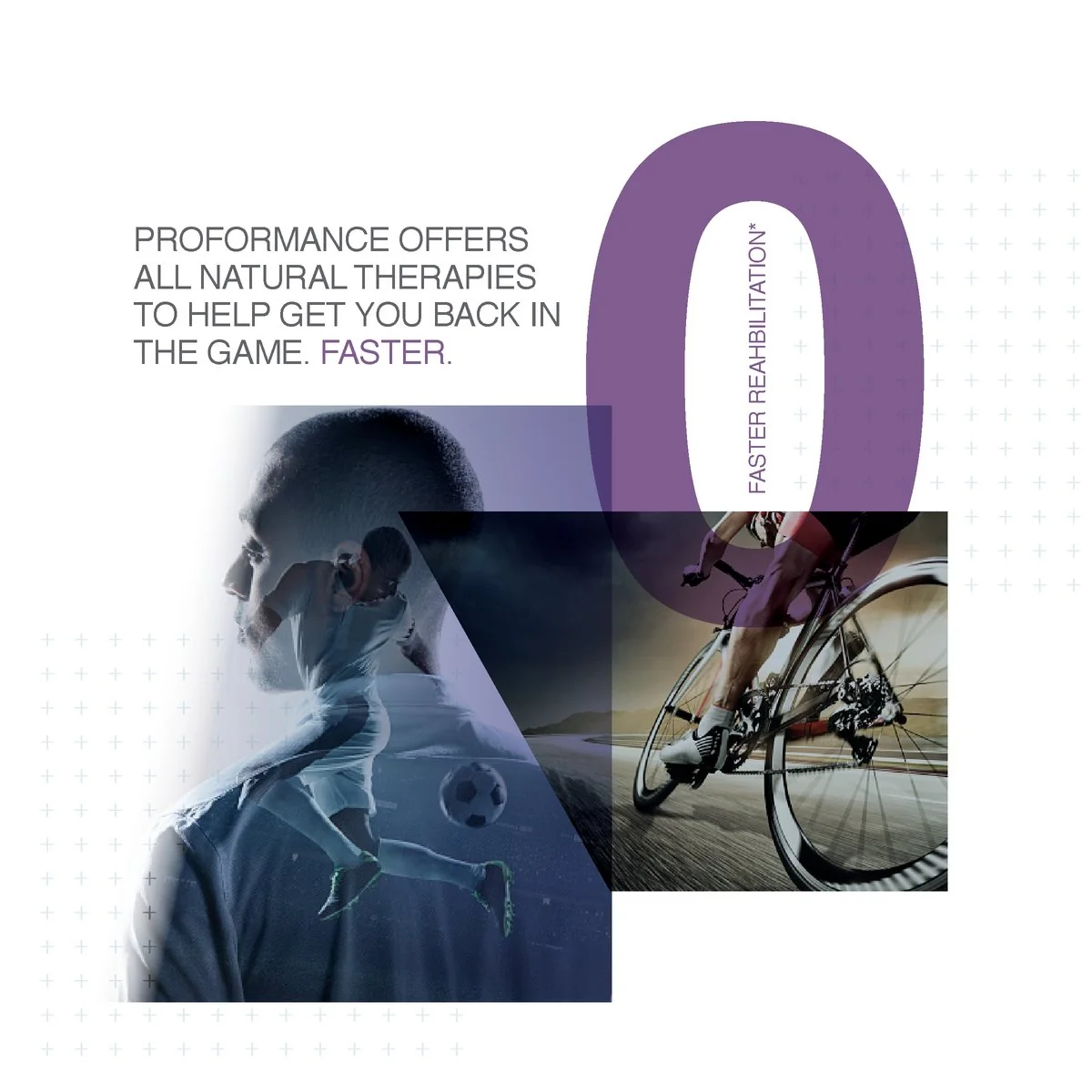 Brochure panel: “ProFormance offers all natural therapies to help get you back in the game. Faster.” with a soccer player and cyclist inside a large purple O