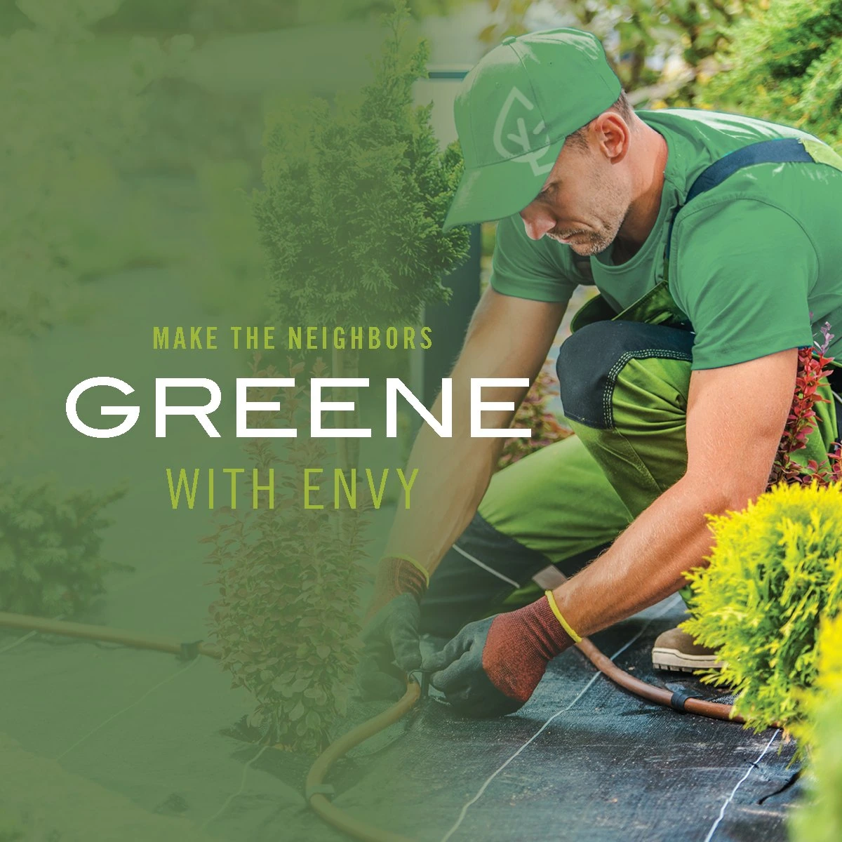 GREENE ad “Make the neighbors Greene with envy” with a landscaper laying irrigation line